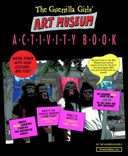 The Guerrilla Girls’ Art Museum Activity Book