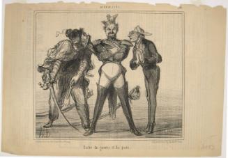 Entre la guerre et la paix. 
[Between war and peace.]
From the series Actualités, number 256, published in Le Charivari